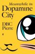 Meanwhile in Dopamine City (Paperback) Supply